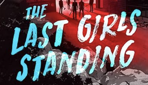 The Last Girls Standing: Must Read New Teen Horror Novel